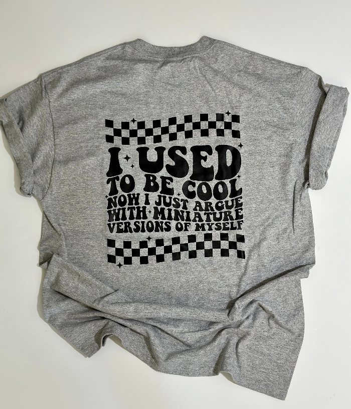 I Used to be Cool T-Shirt