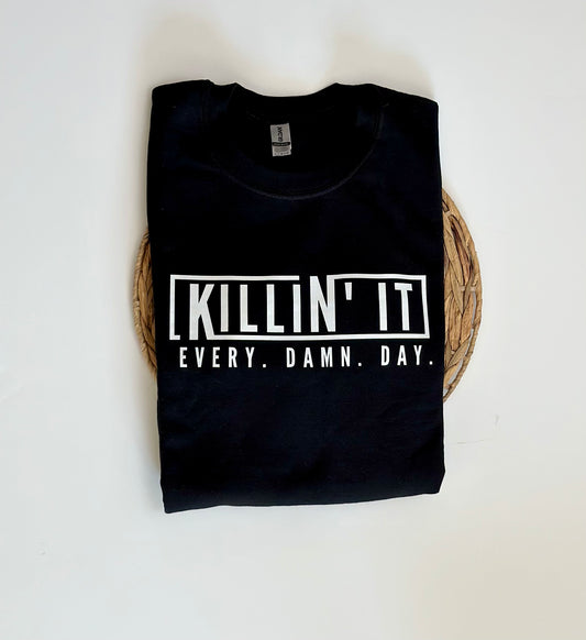 Killin’ It Sweatshirt