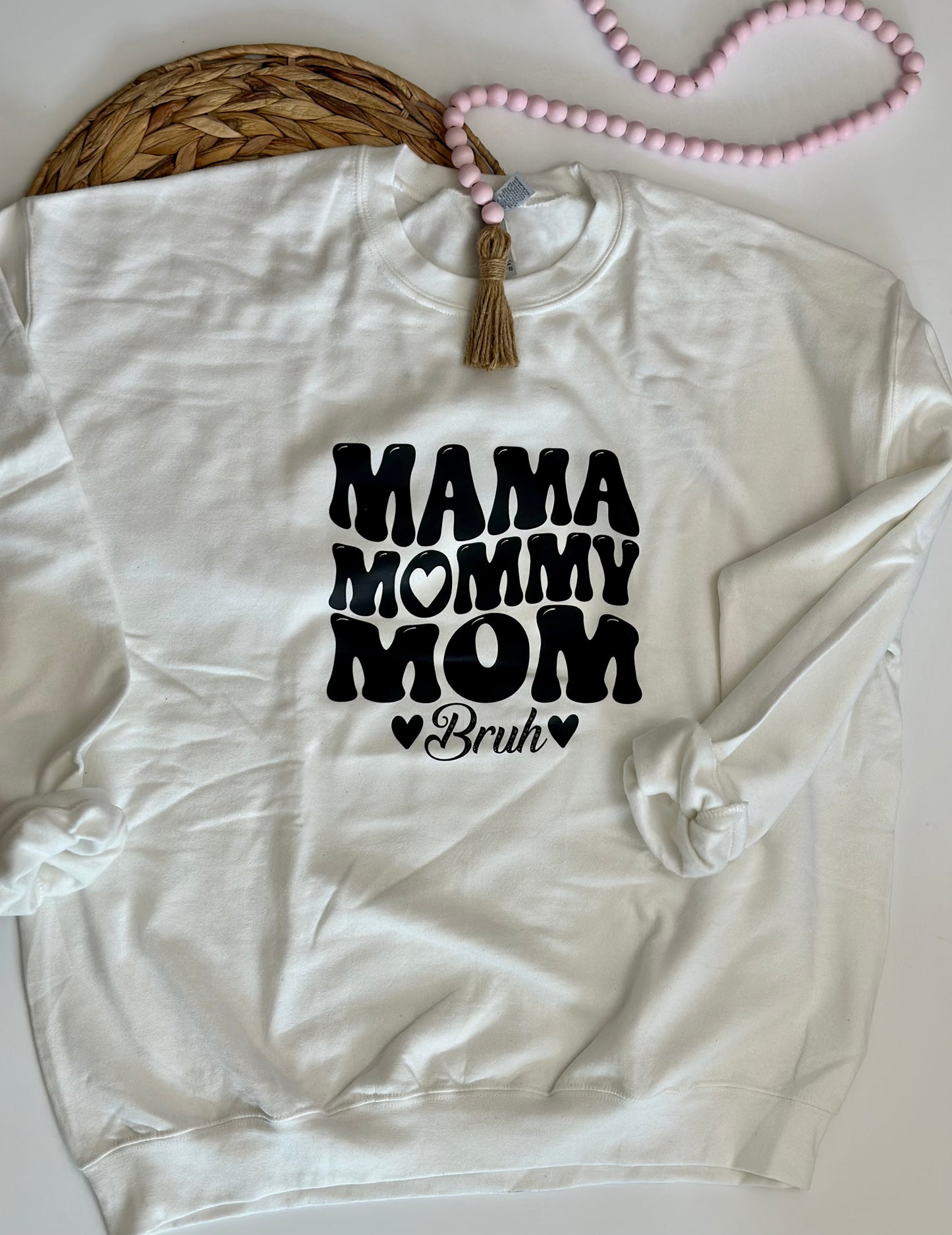 Mama, Mommy, Mom, Bruh Sweatshirt